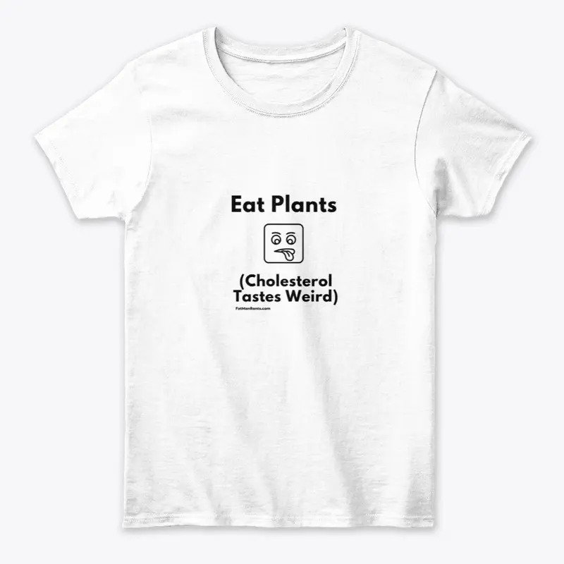 Eat Plants Cholesterol Tastes Weird