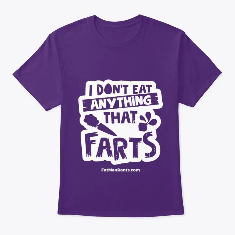 I Don't Eat Anything that Farts 2