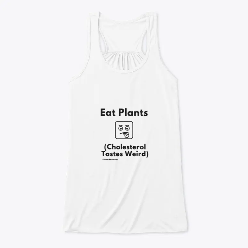 Eat Plants Cholesterol Tastes Weird